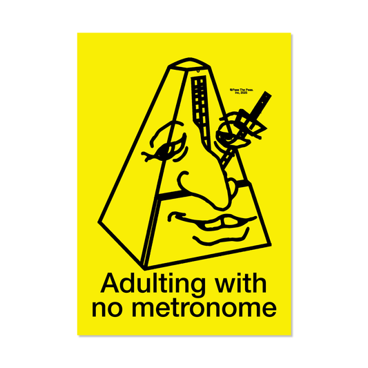 Pass The Peas Adulting With No Metronome Prints